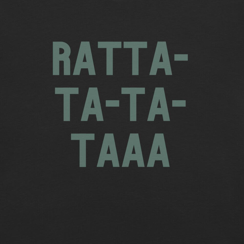 RATTA TA TA TAAA T-Shirt - Black