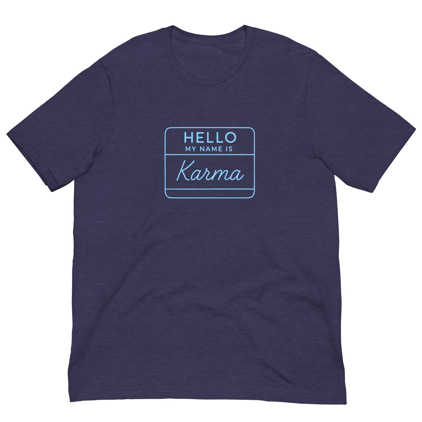 Hello My Name Is Karma T-Shirt