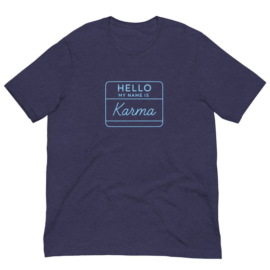 Hello My Name Is Karma T-Shirt